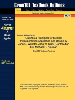 Studyguide for Medical Instrumentation Application and Design by Webster, John G., ISBN 9780471676003 -  Cram101 Textbook Reviews