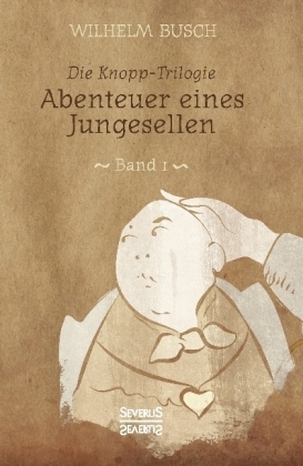 Abenteuer eines Junggesellen - Wilhelm Busch