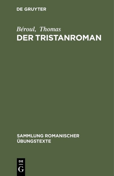 Der Tristanroman -  Béroul,  Thomas