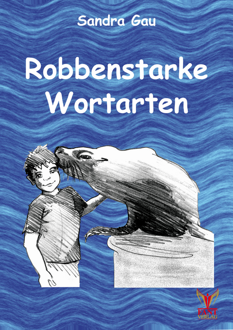 Robbenstarke Wortarten - Sandra Gau