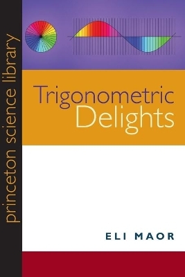 Trigonometric Delights - Eli Maor