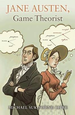 Jane Austen, Game Theorist - Michael Suk-Young Chwe