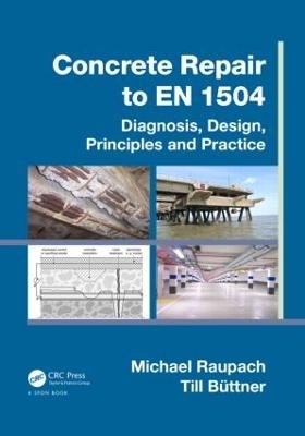 Concrete Repair to EN 1504 - Michael Raupach, Till Büttner