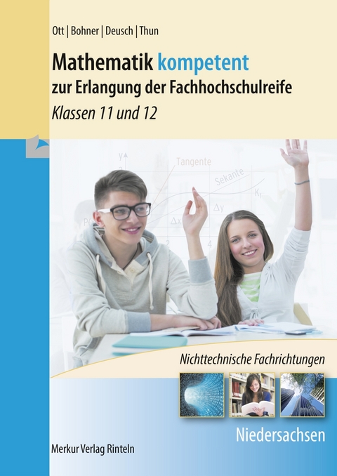 Mathematik kompetent zur Erlangung der Fachhochschulreife - Roland Ott, Ronald Deusch, Günther Thun, Kurt Bohner