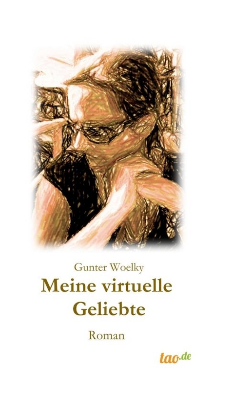 Meine virtuelle Geliebte - Gunter Woelky