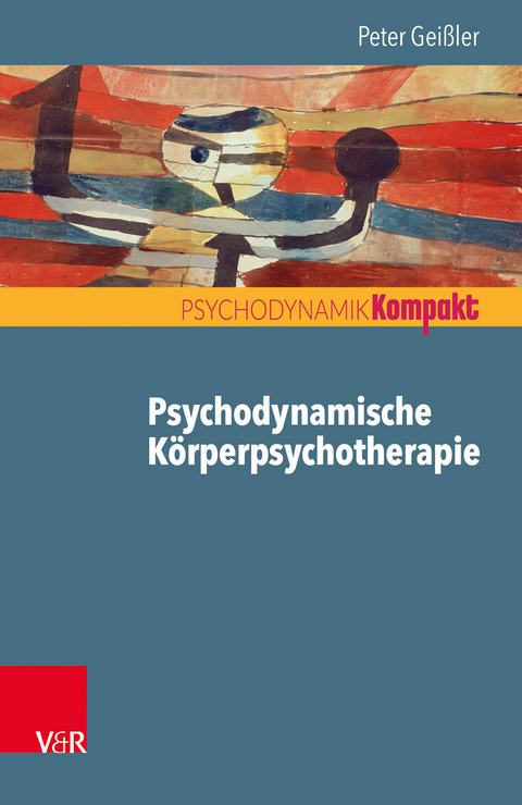 Psychodynamische Körperpsychotherapie - Peter Geißler