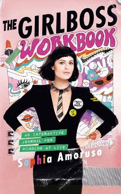 The Girlboss Workbook - Sophia Amoruso
