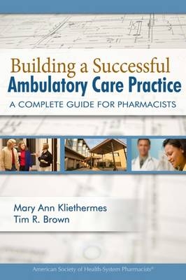 Building a Successful Ambulatory Care Practice - 