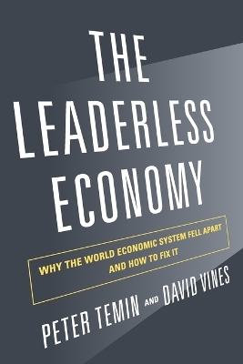 The Leaderless Economy - Peter Temin, David Vines