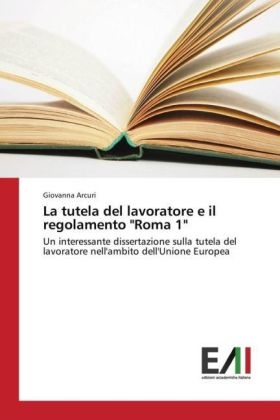 La tutela del lavoratore e il regolamento "Roma 1" - Giovanna Arcuri