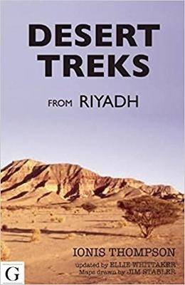 Desert Treks from Riyadh - Ionis Thompson, Ellie Whittaker