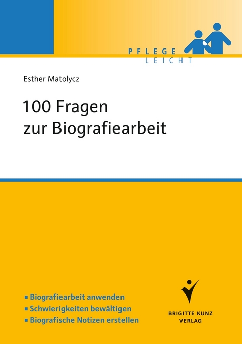 100 Fragen zur Biografiearbeit - Esther Matolycz