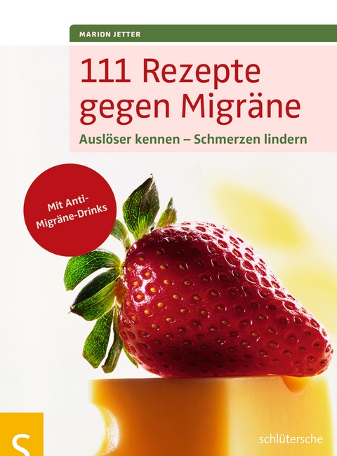 111 Rezepte gegen Migräne - Marion Jetter