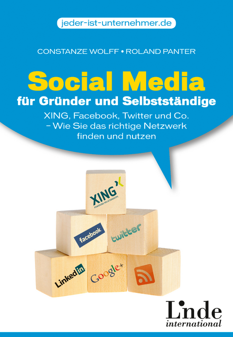 Social Media für Gründer und Selbstständige - Constanze Wolff, Roland Panter