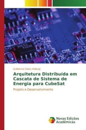 Arquitetura DistribuÃ­da em Cascata de Sistema de Energia para CubeSat - Guilherme Vieira Hollweg