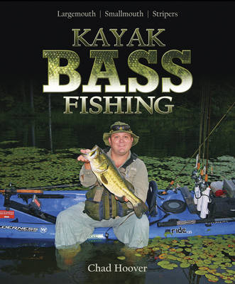 Kayak Bass Fishing - Chad Hoover