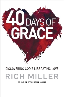 40 Days of Grace - Rich Miller