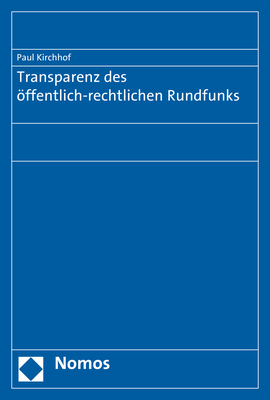 Transparenz des öffentlich-rechtlichen Rundfunks - Paul Kirchhof