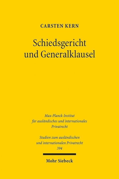 Schiedsgericht und Generalklausel - Carsten Kern