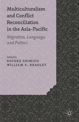Multiculturalism and Conflict Reconciliation in the Asia-Pacific - 