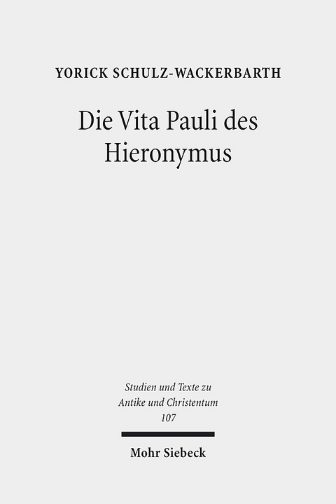 Die Vita Pauli des Hieronymus - Yorick Schulz-Wackerbarth