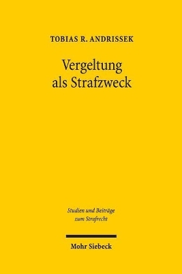 Vergeltung als Strafzweck - Tobias R. Andrissek