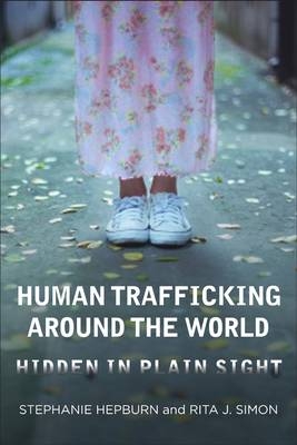 Human Trafficking Around the World - Stephanie Hepburn, Rita J. Simon