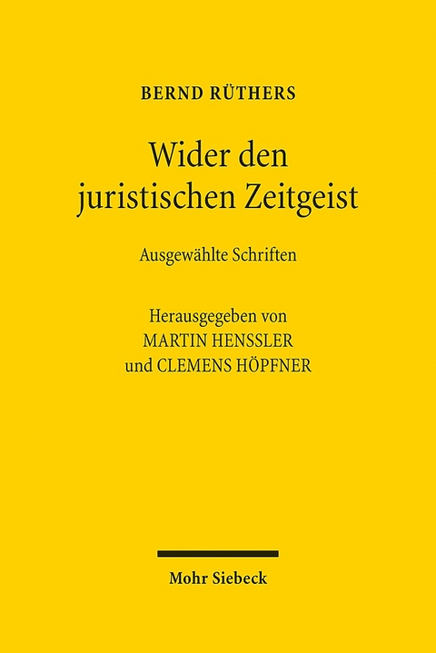 Wider den juristischen Zeitgeist - Bernd Rüthers