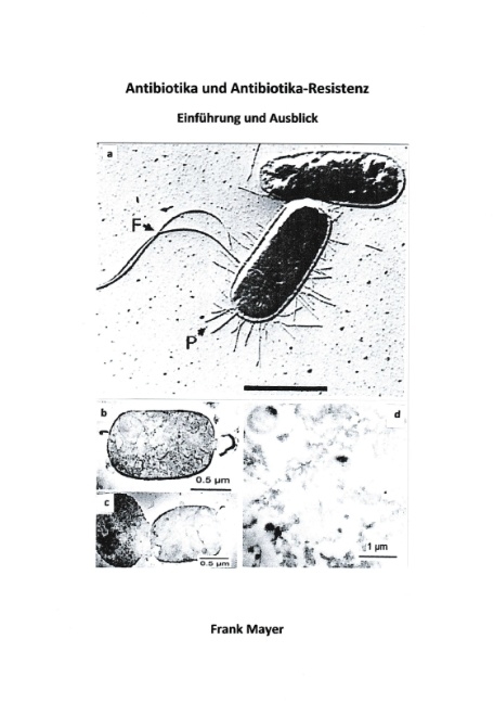 Antibiotika und Antibiotika-Resistenz - Frank Mayer