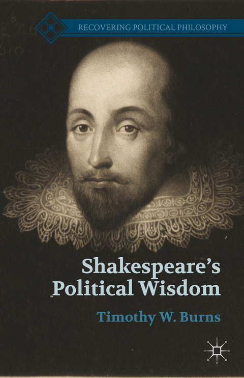 Shakespeare’s Political Wisdom - T. Burns