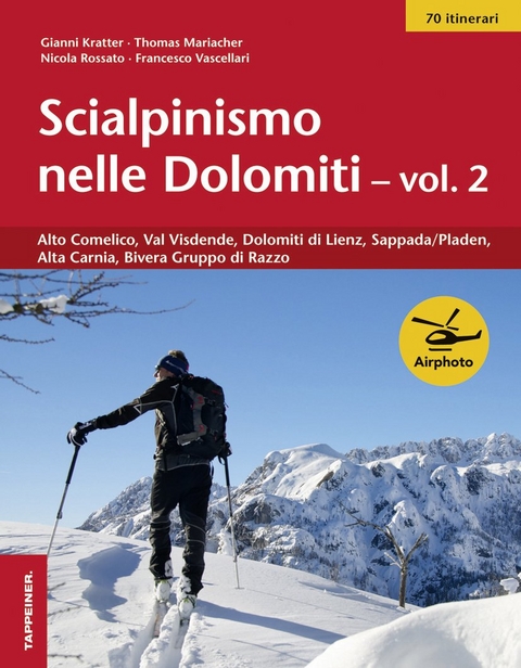 Scialpinismo nelle Dolomiti - Vol. 2 - Francesco Kratter, Thomas Mariacher, Nicola Rossato, Francesco Vascellari