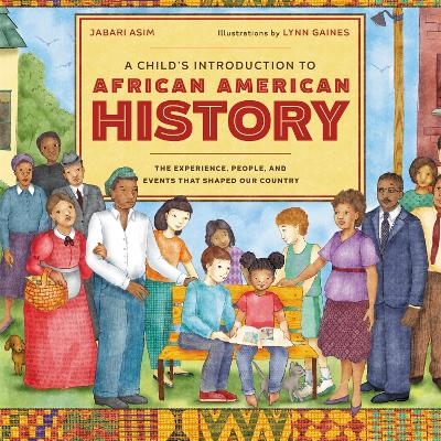 A Child's Introduction to African American History - Jabari Asim, Lynn Gaines