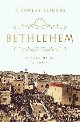 Bethlehem - Nicholas Blincoe