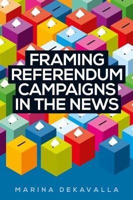 Framing Referendum Campaigns in the News - Marina Dekavalla