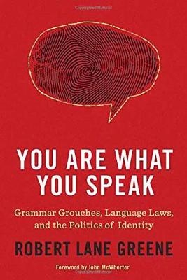 You are What You Speak - Robert Lane Greene