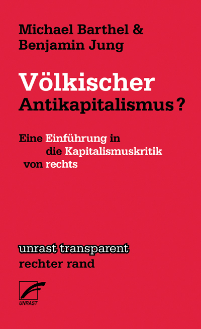 Völkischer Antikapitalismus? - Michael Barthel, Benjamin Jung