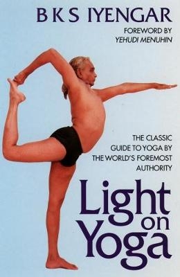 Light on Yoga - B. K. S. Iyengar