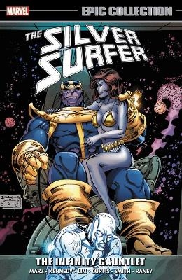 Silver Surfer Epic Collection: The Infinity Gauntlet - Ron Marz, Susan Kennedy
