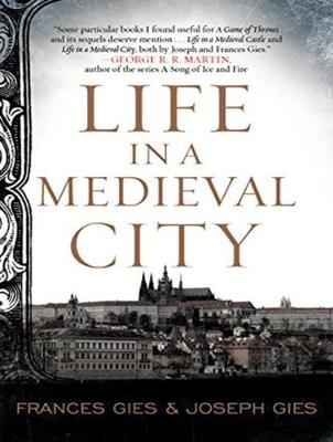 Life in a Medieval City - Frances Gies, Joseph Gies