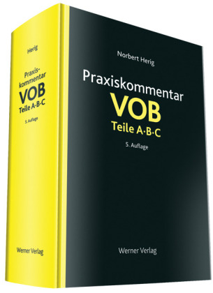 Praxiskommentar zur VOB Teile A,B,C - Norbert Herig
