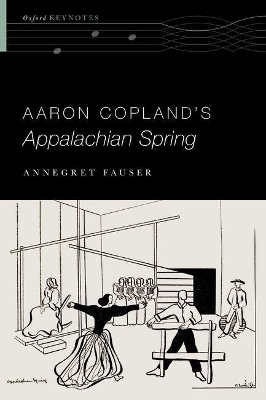 Aaron Copland's Appalachian Spring - Annegret Fauser