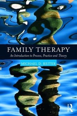 Family Therapy - Michael D. Reiter