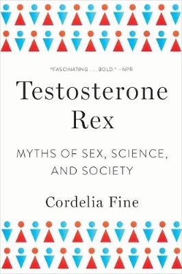 Testosterone Rex - Cordelia Fine