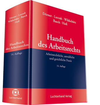 Handbuch des Arbeitsrechts - Klemens Maria Dörner, Stefan Luczak, Martin Wildschütz, Ulrich Baeck, Axel Hoß