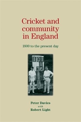 Cricket and Community in England - Peter Davies
