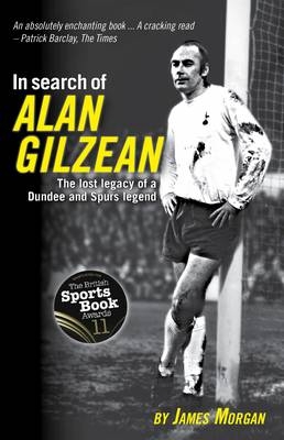 In Search of Alan Gilzean - James Morgan