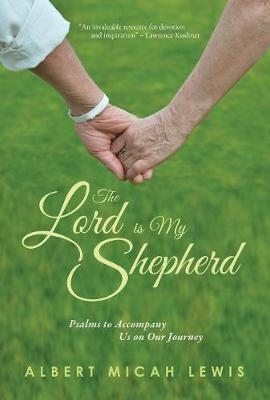 The Lord Is My Shepherd - Albert Micah Lewis