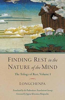 Finding Rest in the Nature of the Mind -  Longchenpa