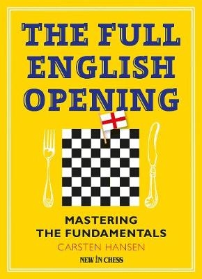 The Full English Opening - Carsten Hansen