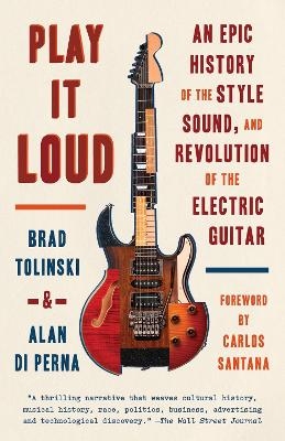 Play It Loud - Brad Tolinski, Alan Di Perna